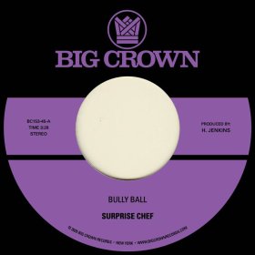 Surprise Chef - Bully Ball [Vinyl, 7"]