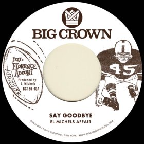 El Michels Affair - Say Goodbye [Vinyl, 7"]
