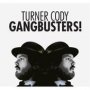 Cody Turner - Gangbusters