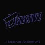 Detective - It Takes One To Know One (Lavender)