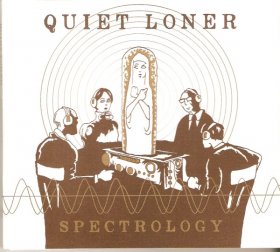 Quiet Loner - Spectrology [CD]
