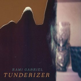 Rami Gabriel - Tunderizer [Vinyl, LP]