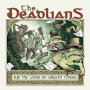 Deadlians - Rid The Land Of Greedy Toads