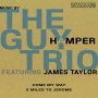 Guy Hamper Trio (feat. James Taylor) - Come My Way