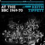 Keith Tippett - At The BBC 1969-70