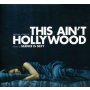 Silence Is Sexy - This Ain't Hollywood