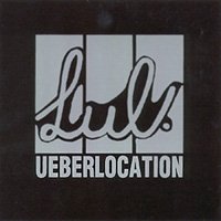 Lul - Ueberlocation [CD]