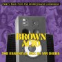 Various - Brown Acid 'The Essential Mix' by Mr. Dibbs