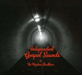 Nephew Brothers - Independent Gospel [CD]