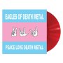 Eagles Of Death Metal - Peace Love Death Metal (Red)