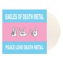 Eagles Of Death Metal - Peace Love Death Metal (White)
