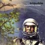 Trampled By Turtles - Trouble