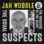 Jah Wobble & The Invaders Of The Heart - The Usual Suspects