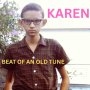 Karen - Beat Of An Old Tune