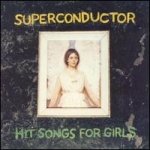 Superconductor - Hit Songs For Girls [CD]