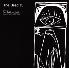 Dead C - Vain Erudite And Stupid [2CD]