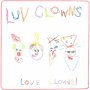 Luv Clowns - Luv Clowns