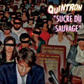Quintron - Sucre Du Sauvage [CD]