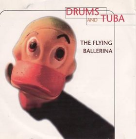 Drums And Tuba - The Flying Ballerina [CD]