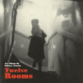 Palaxy Tracks - Twelve Rooms [CD]