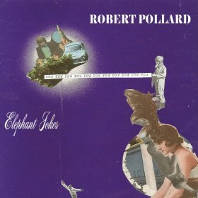 Robert Pollard - Elephant Jokes [CD]