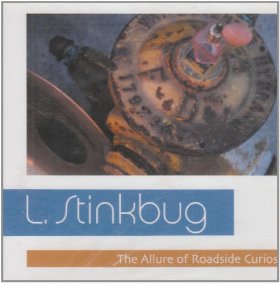L. Stinkbug - The Allure Of Roadside Curios [CD]