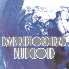 Davis Redford Triad - Blue Cloud [CD]