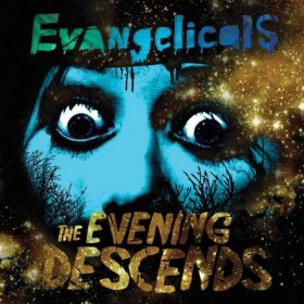 Evangelicals - The Evening Descends [CD]