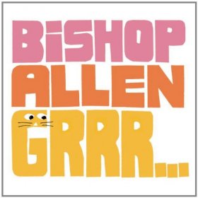 Bishop Allen - Grrr... [CD]