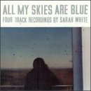 Sarah White - All My Skies Are Blue [CD]