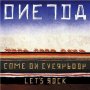 Oneida - Come On Everybody Let's Rock