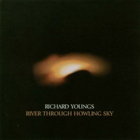 Richard Youngs - River Through Howling Sky [CD]