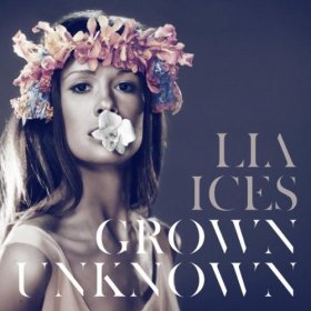 Lia Ices - Grown Unknown [CD]