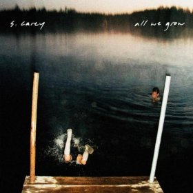 S. Carey - All We Grow [Vinyl, LP]