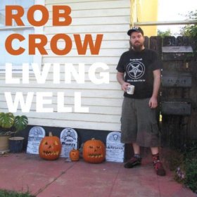 Rob Crow - Living Well [CD]