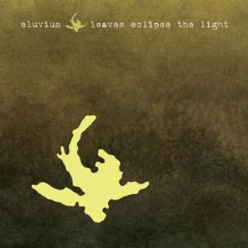 Eluvium - Leaves Eclipse The Light [MCD]