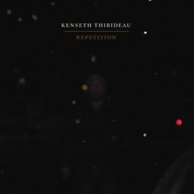 Kenseth Thibideau - Repetition [CD]
