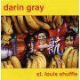 Darin Gray - St. Louis Shuffle
