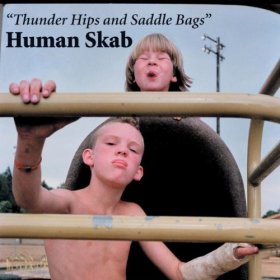 Human Skab - Thunder Hips And Saddle Bags [Vinyl, LP]