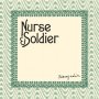 Nurse & Soldier - Marginalia