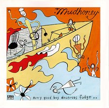 Mudhoney - Every Good Boy Deserves Fudge [Vinyl, LP]