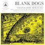 Blank Dogs - Diana (The Herald) (Mini-Album)