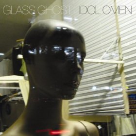 Glass Ghost - Idol Omen [CD]