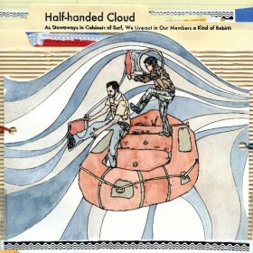 Half-Handed Cloud - As Stowaways In Cabinets Of Surf, We Live-Out In [Vinyl, LP]