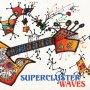 Supercluster - Waves