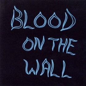 Blood On The Wall - Blood On The Wall [Vinyl, LP]