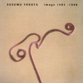Susumu Yokota - Image 1983-1998 [CD]