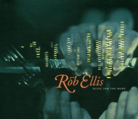 Rob Ellis - Music For The Home [CD]