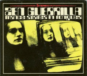 Zen Guerrilla - Trance States In Tongues [CD]