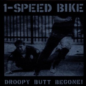 1 Speed Bike - Droopy Butt Begone [CD]